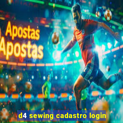 d4 sewing cadastro login